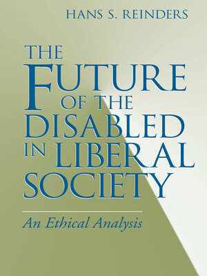 cover image of The Future of the Disabled in Liberal Society